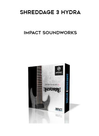24 Shreddage 3 Hydra Impact Soundworks