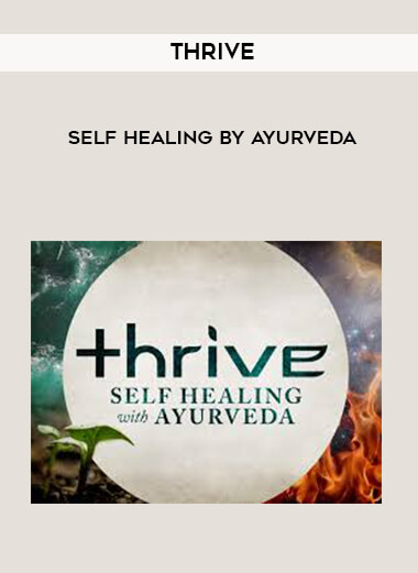 9 Thrive Self Healing by Ayurveda