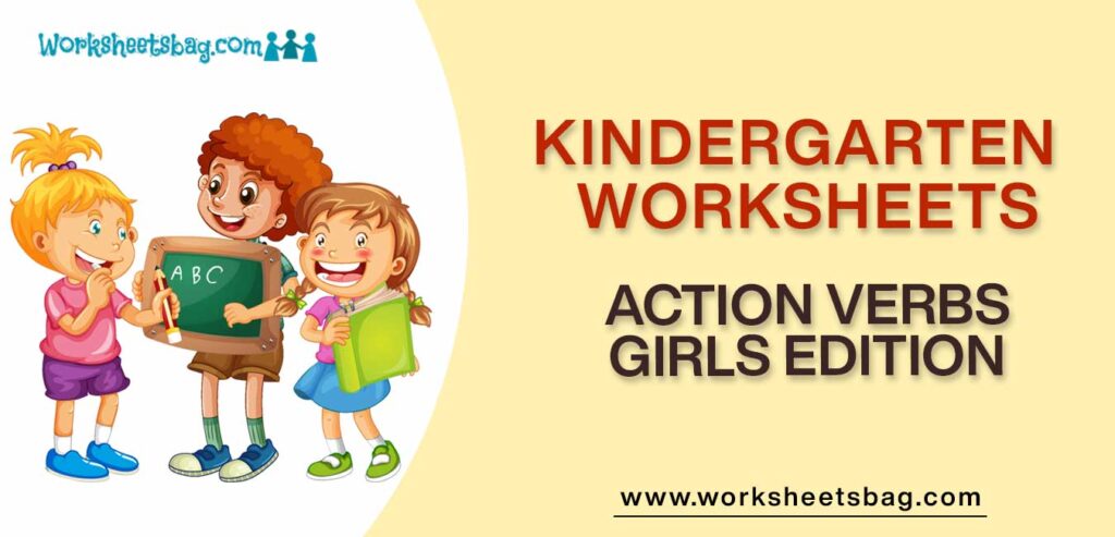 action verbs girl edition kindergarten worksheet free pdf gifyu