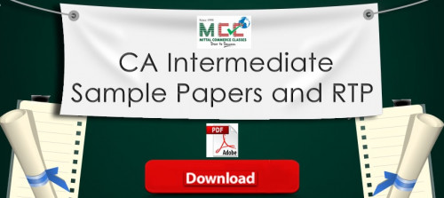 CA Intermediate Sample Papers 2021 : Get the PDF format of subject wise CA intermediate RTP (revision test papers) and Sample test papers/ Model test papers from this article. For more details visit @ https://mccjpr.com/ca-intermediate-sample-papers-rtp/