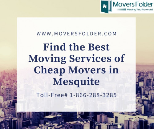 Find the Best Moving Services of Cheap Movers in Mesquite
