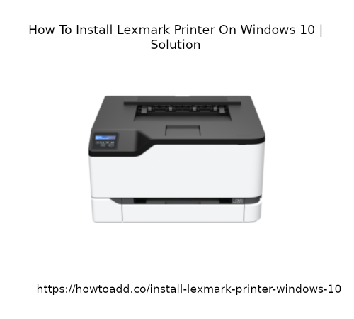 How-To-Install-Lexmark-Printer-On-Windows-10.png