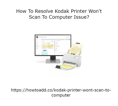 How-To-Resolve-Kodak-Printer-Wont-Scan-To-Computer-Issue.jpg