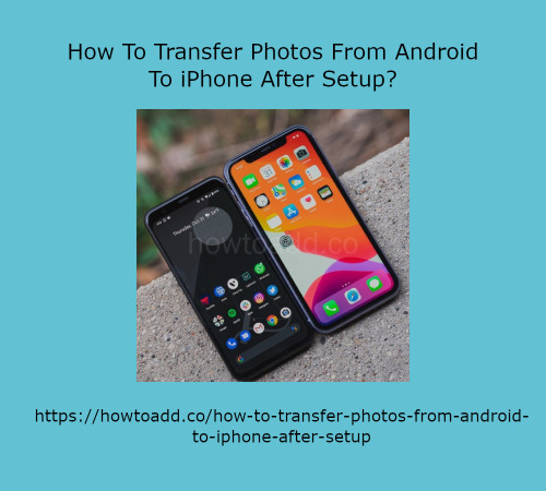 How-To-Transfer-Photos-From-Android-To-iPhone-After-Setup.jpg