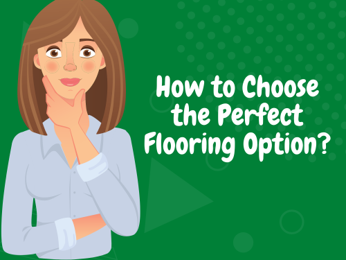 How-to-Choose-the-Perfect-Flooring-Option.png