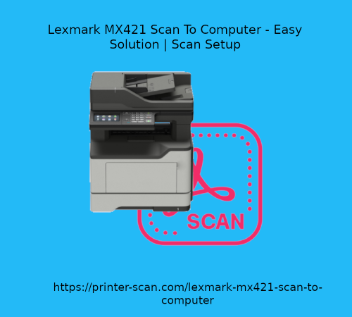 Lexmark-MX421-Scan-To-Computer.png