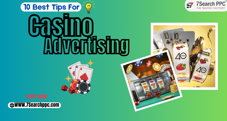 10 Best Tips For Casino Advertising