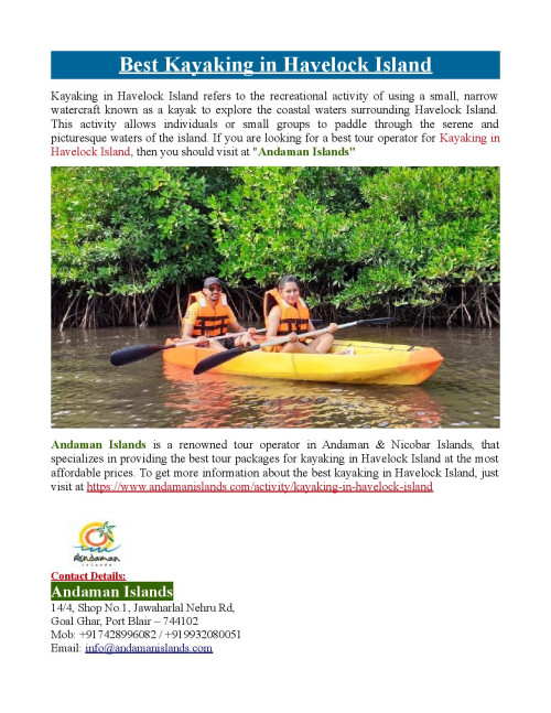 Andaman Islands is a renowned tour operator in Andaman & Nicobar Islands, that specializes in providing the best tour packages for kayaking in Havelock Island at the most affordable prices. To know more about kayaking in Havelock Island, just visit at https://www.andamanislands.com/activity/kayaking-in-havelock-island