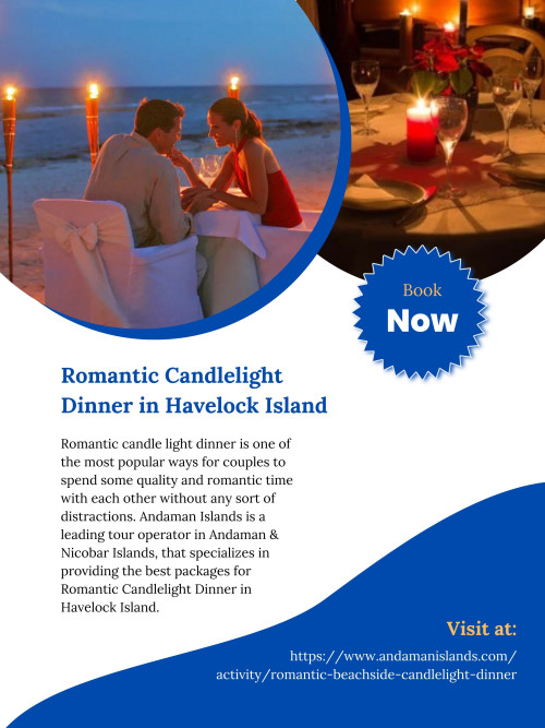 Andaman Islands is a renowned tour operator in Andaman & Nicobar Islands, that specializes in providing the best tour packages for romantic candlelight dinner in Havelock Island at the most affordable prices. To know more visit at https://www.andamanislands.com/activity/romantic-beachside-candlelight-dinner