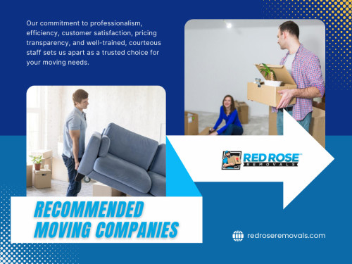 Efficiency is a key differentiator when choosing between different recommended moving companies. The best ones optimize their processes and utilize their resources effectively, making a swift and smooth move. They are proficient in packing, loading, transporting, and unloading your belongings in an organized and efficient manner, saving you precious time and effort during an otherwise hectic time.

Official Website : https://redroseremovals.com/

Address : Kingston upon Thames, London
Phone : +44 2080505745

Google Map : https://maps.app.goo.gl/VLqoBaToAPYZ7zNJ7

Our Profile : https://gifyu.com/redroseremovals

More Photo : 

http://chilp.it/8f26708
http://chilp.it/154a5cf
http://chilp.it/73549b0
http://chilp.it/6b7984e