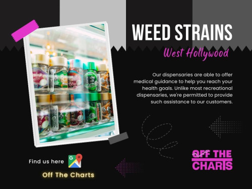 when it comes to selecting the right Weed strains in West Hollywood for your personal preferences. Our knowledgeable budtenders are happy to help you find the perfect strain for your needs and preferences.

Official Website: https://www.offthechartsshop.com/

Click here for more information: https://www.offthechartsshop.com/locations/otc-west-hollywood

OTC West Hollywood
Address: 8448 Santa Monica Blvd, West Hollywood, CA 90069, United States
Phone: +13234980038

Find Us On Google Maps: http://goo.gl/maps/ZCDEdaq9up2jZx7z5

Our Profile: https://gifyu.com/otcwesthollywood

More Images:
https://tinyurl.com/bdexajw5
https://tinyurl.com/3fsyf5hz
https://tinyurl.com/29mtzv3s
https://tinyurl.com/2xvw8fkp