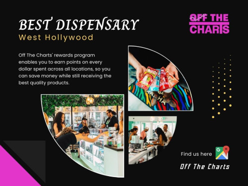 We aim to make the best dispensary West Hollywood a warm and welcoming place for everyone. We have created an atmosphere of comfort, peace, and safety where customers can enjoy their cannabis experience without any worries.

Official Website: https://www.offthechartsshop.com/

Click here for more information: https://www.offthechartsshop.com/locations/otc-west-hollywood

OTC West Hollywood
Address: 8448 Santa Monica Blvd, West Hollywood, CA 90069, United States
Phone: +13234980038

Find Us On Google Maps: http://goo.gl/maps/ZCDEdaq9up2jZx7z5

Our Profile: https://gifyu.com/otcwesthollywood

More Images:
https://tinyurl.com/2p9bjy8j
https://tinyurl.com/t9jby559
https://tinyurl.com/mv2wfvs8
https://tinyurl.com/2kkves3p