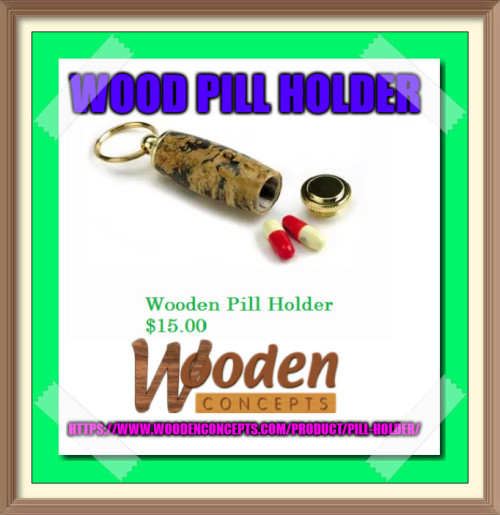 Watch out for wooden pill holders of Wooden Concepts make beautiful gifts and showcase the quality of wood material we use as well as the creativity and the expertise of the woodwork.
https://www.woodenconcepts.com/product/pill-holder/