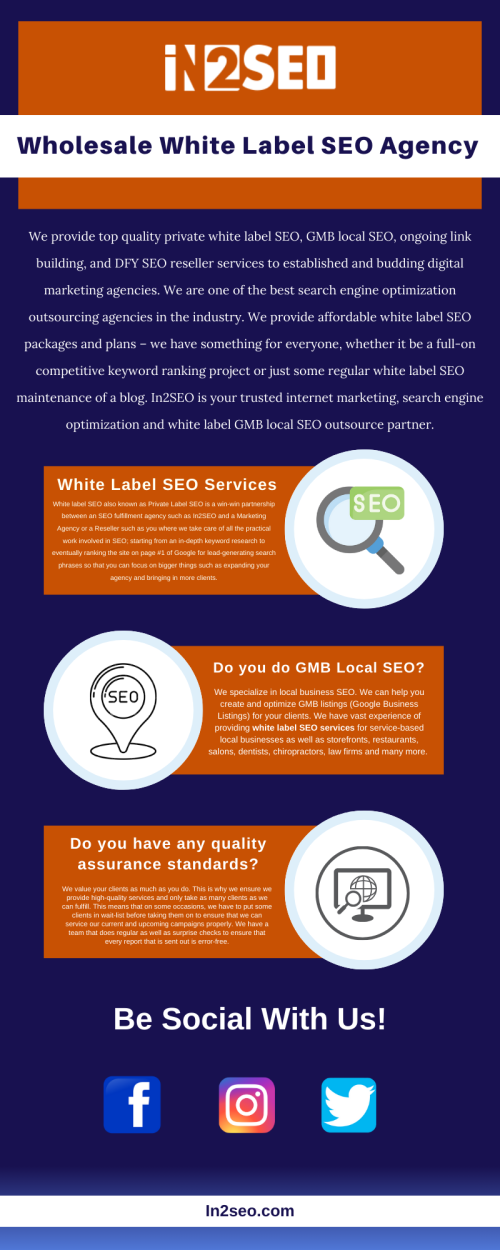 In2SEO is a wholesale white label SEO Agency that provides top quality private label SEO, GMB local SEO, ongoing link building, and SEO reseller services to established and budding digital marketing agencies. We are one of the best SEO outsourcing agencies in the industry in terms of quality of services. We provide affordable white label SEO packages and plans. In2SEO is your trusted internet marketing and search engine optimization partner. Contact In2SEO if you are looking for affordable internet marketing programs for your outsourcing company. Visit Us : https://in2seo.com/