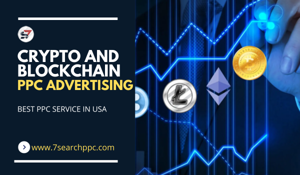 Crypto And Blockchain PPC Advertising | Best PPC Service In USA