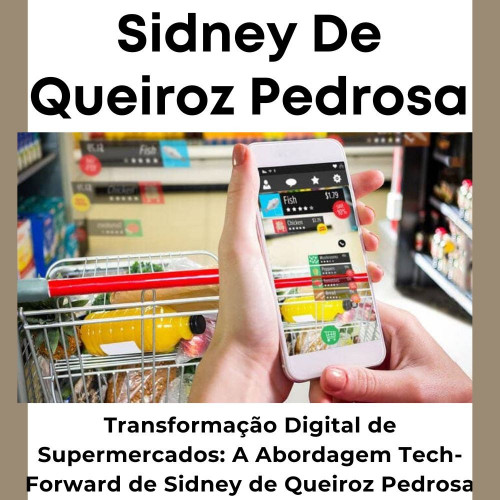 Explore a abordagem tecnológica de Sidney de Queiroz Pedrosa que revolucionou os supermercados. Descubra como o uso inovador da tecnologia por Sidney de Queiroz Pedrosa aprimora a experiência de compra, agiliza as operações e mantém seus supermercados na vanguarda da era digital.
Visite mais:- https://sidneydequeirozpedrosa.weebly.com/blog/transformacao-digital-de-supermercados-a-abordagem-tech-forward-de-sidney-de-queiroz-pedrosa