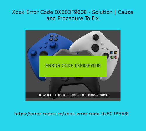 Xbox-Error-Code-0X803F9008-Solution.png