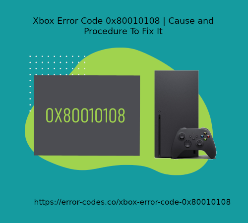 Xbox-Error-Code-0x80010108-solution.png