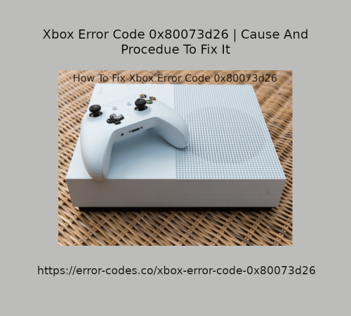 Xbox-Error-Code-0x80073d26-solution.png