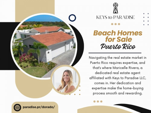 If you are looking for the best seller of beach homes for sale Puerto Rico, you've come to the right place. Finding your dream beach home in this tropical paradise is more than just a purchase; it's an investment in your lifestyle, future, and peace of mind. With its stunning coastlines, vibrant culture, and welcoming communities, Puerto Rico offers a unique blend of natural beauty and modern living. 

Official Website: https://paradise.pr

Contact: Keys to Paradise

Address: Maramar Plaza, Suite M200, #101 Ave San Patricio, Guaynabo, PR 00968

Phone: (787) 822-8888

Click Here for More Information: https://paradise.pr/dorado/

Our Profile: https://gifyu.com/paradisepr

More Photos:

https://v.gd/Nb9PXo
https://v.gd/xMuo9Y
https://v.gd/HQjHxp
https://v.gd/OLldUU